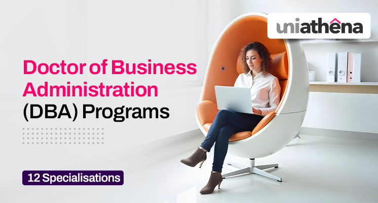 UniAthena Releases 12 Specialised Doctor of Business Administration (DBA) Programs